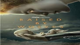 Raised by Wolves - Season 01 Episode 10